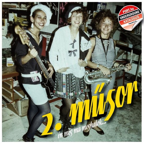 2. Műsor - Én még ma meghalok... (CD)