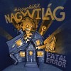 Fatal Error - Kisszobából nagyvilág (CD)