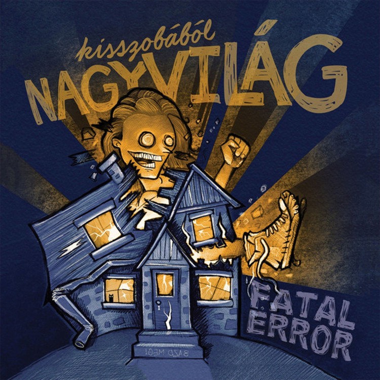 Fatal Error - Kisszobából nagyvilág (CD)