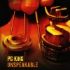 PG King - Unspeakable (CD)