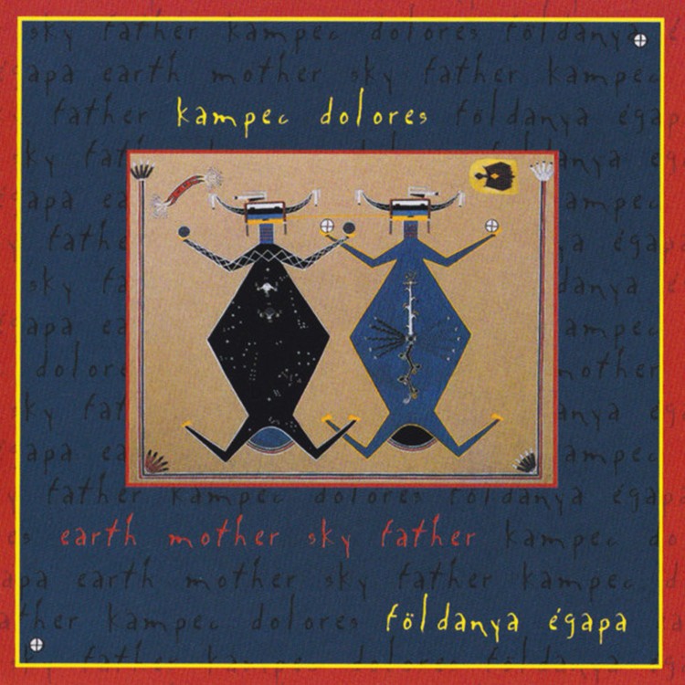 Kampec Dolores - Földanya égapa (CD)